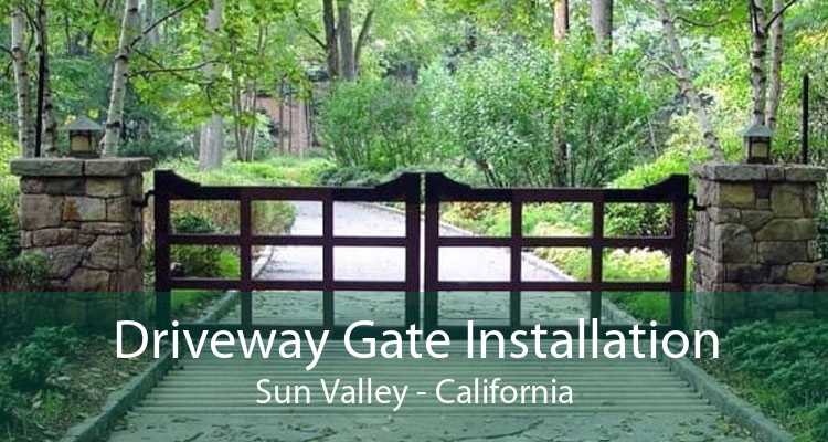 Driveway Gate Installation Sun Valley - California