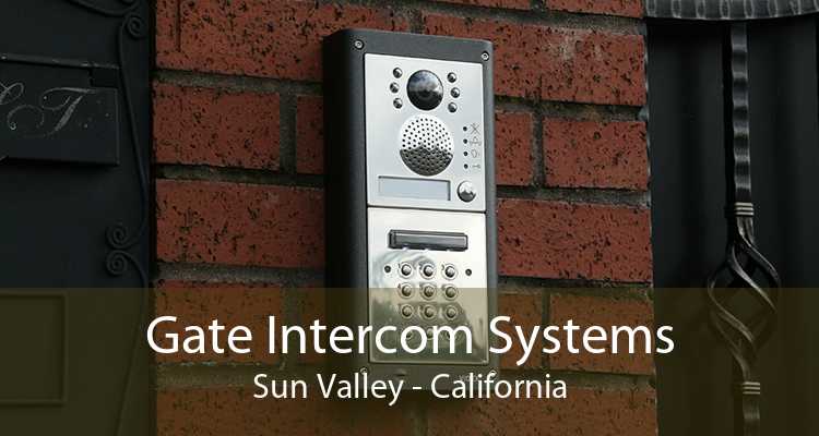 Gate Intercom Systems Sun Valley - California